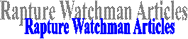 Rapture Watchman Articles